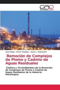 bokomslag Remocin de Complejos de Plomo y Cadmio de Aguas Residuales