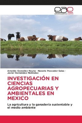 bokomslag Investigacin En Ciencias Agropecuarias Y Ambientales En Mexico