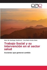 bokomslag Trabajo Social y su intervencin en el sector salud