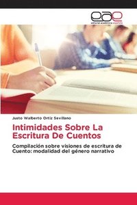 bokomslag Intimidades Sobre La Escritura De Cuentos