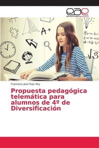 bokomslag Propuesta pedaggica telemtica para alumnos de 4 de Diversificacin