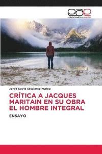 bokomslag Crtica a Jacques Maritain En Su Obra El Hombre Integral
