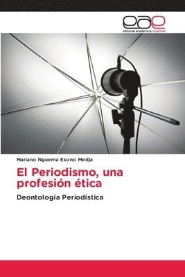 El Periodismo, una profesin tica 1