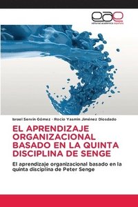 bokomslag El Aprendizaje Organizacional Basado En La Quinta Disciplina de Senge