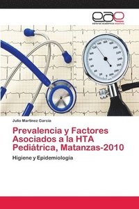 bokomslag Prevalencia y Factores Asociados a la HTA Peditrica, Matanzas-2010