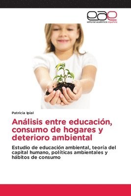 bokomslag Anlisis entre educacin, consumo de hogares y deterioro ambiental