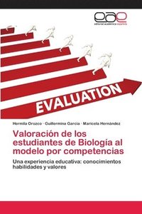 bokomslag Valoracin de los estudiantes de Biologa al modelo por competencias