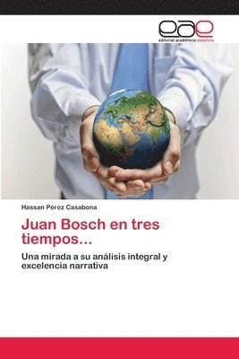 Juan Bosch en tres tiempos... 1