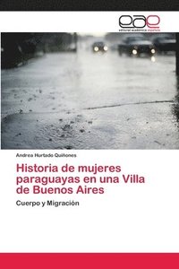 bokomslag Historia de mujeres paraguayas en una Villa de Buenos Aires