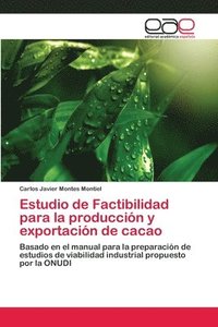 bokomslag Estudio de Factibilidad para la produccin y exportacin de cacao