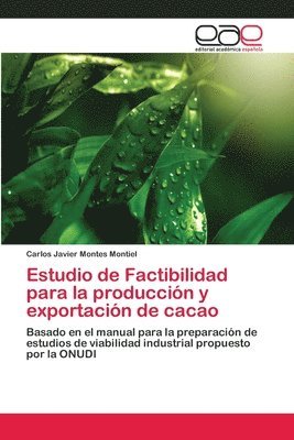 Estudio de Factibilidad para la produccin y exportacin de cacao 1