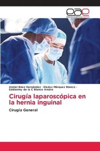 bokomslag Ciruga laparoscpica en la hernia inguinal