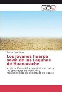 bokomslag Los jovenes huarpe sawa de las Lagunas de Huanacache