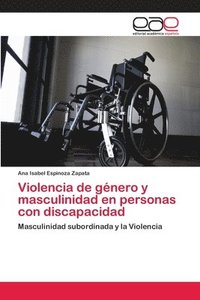 bokomslag Violencia de gnero y masculinidad en personas con discapacidad