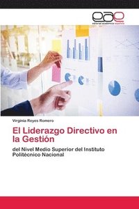 bokomslag El Liderazgo Directivo en la Gestin