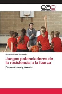 bokomslag Juegos potenciadores de la resistencia a la fuerza