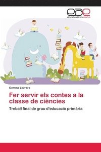 bokomslag Fer servir els contes a la classe de cincies