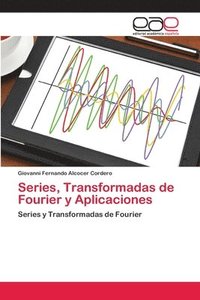 bokomslag Series, Transformadas de Fourier y Aplicaciones
