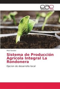 bokomslag Sistema de Produccin Agrcola Integral La Rondonera