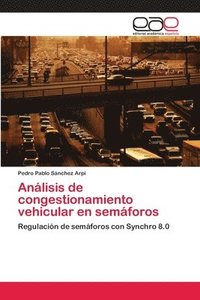 bokomslag Anlisis de congestionamiento vehicular en semforos