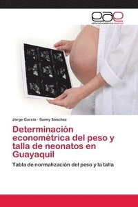 bokomslag Determinacin economtrica del peso y talla de neonatos en Guayaquil