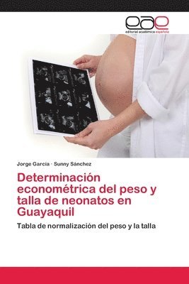 Determinacin economtrica del peso y talla de neonatos en Guayaquil 1