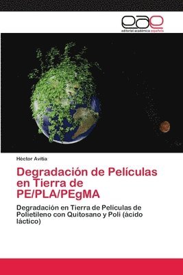 Degradacin de Pelculas en Tierra de PE/PLA/PEgMA 1