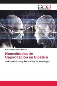 bokomslag Necesidades de Capacitacin en Biotica