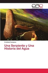 bokomslag Una Serpiente y Una Historia del Agua