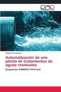 bokomslag Automatizacin de una planta de tratamientos de aguas residuales