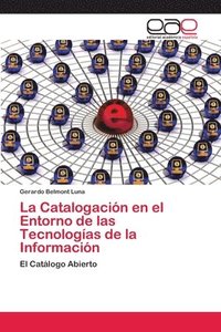 bokomslag La Catalogacin en el Entorno de las Tecnologas de la Informacin