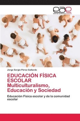 EDUCACIN FSICA ESCOLAR Multiculturalismo, Educacin y Sociedad 1
