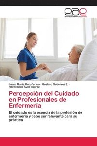 bokomslag Percepcin del Cuidado en Profesionales de Enfermera