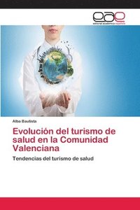 bokomslag Evolucin del turismo de salud en la Comunidad Valenciana