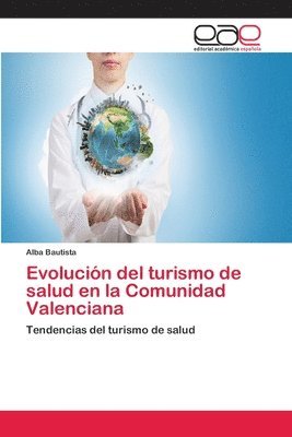 bokomslag Evolucin del turismo de salud en la Comunidad Valenciana