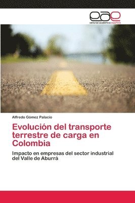 bokomslag Evolucin del transporte terrestre de carga en Colombia