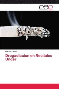 bokomslag Drogadiccion en Recitales Under