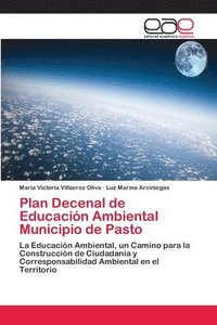 bokomslag Plan Decenal de Educacin Ambiental Municipio de Pasto