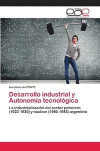 bokomslag Desarrollo industrial y Autonoma tecnolgica