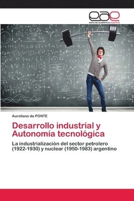 Desarrollo industrial y Autonoma tecnolgica 1