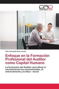 bokomslag Enfoque en la Formacin Profesional del Auditor como Capital Humano