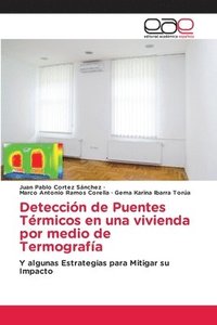 bokomslag Deteccin de Puentes Trmicos en una vivienda por medio de Termografa