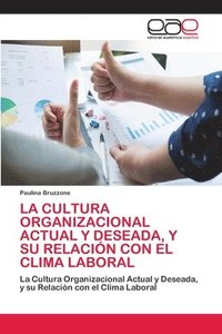 bokomslag La Cultura Organizacional Actual Y Deseada, Y Su Relacin Con El Clima Laboral