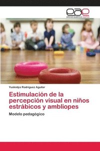 bokomslag Estimulacin de la percepcin visual en nios estrbicos y ambliopes