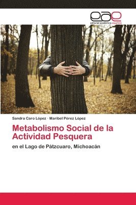 bokomslag Metabolismo Social de la Actividad Pesquera