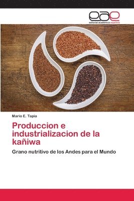 Produccion e industrializacion de la kaiwa 1