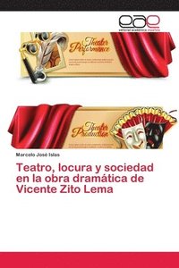 bokomslag Teatro, locura y sociedad en la obra dramtica de Vicente Zito Lema