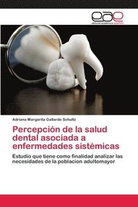 bokomslag Percepcin de la salud dental asociada a enfermedades sistmicas