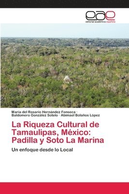 La Riqueza Cultural de Tamaulipas, Mexico 1