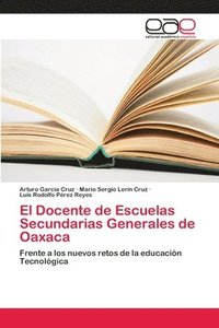 bokomslag El Docente de Escuelas Secundarias Generales de Oaxaca